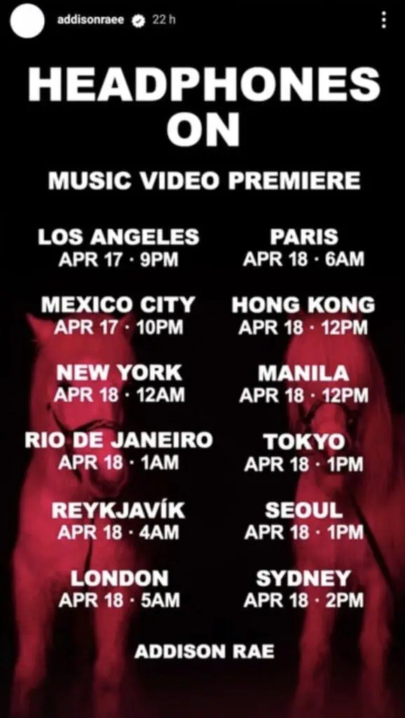 Addison Rae Headphones On music video premiere times for global cities
