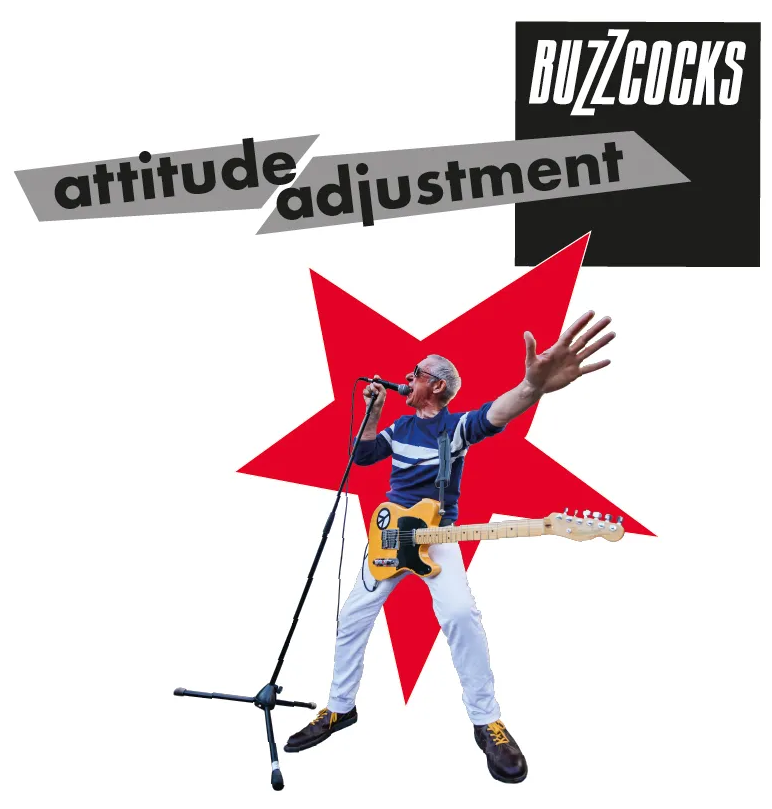 A man playing electric guitar and singing into a microphone stands in front of a red star. Above him, text reads Buzzcocks attitude adjustment in bold, stylized fonts, evoking the energetic spirit of their classic albums.