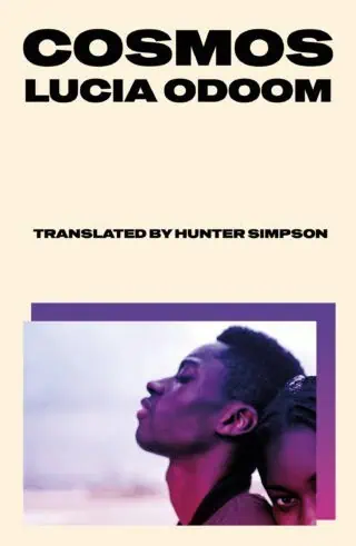 Book cover for Cosmos by Lucia Odoom, translated by Hunter Simpson. Features a side profile of a young man looking up, with part of a girls face visible beside him, set against a pale background.